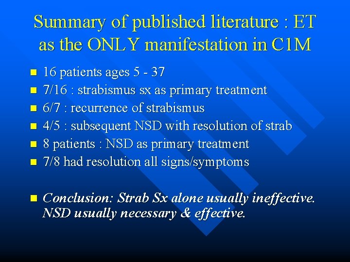 Summary of published literature : ET as the ONLY manifestation in C 1 M