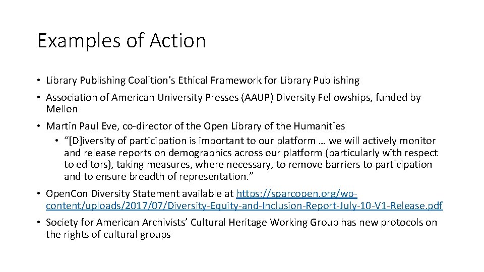 Examples of Action • Library Publishing Coalition’s Ethical Framework for Library Publishing • Association