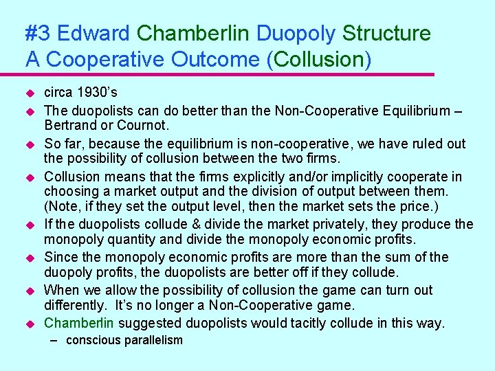 #3 Edward Chamberlin Duopoly Structure A Cooperative Outcome (Collusion) u u u u circa