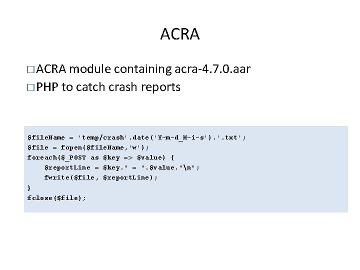 ACRA � ACRA module containing acra-4. 7. 0. aar � PHP to catch crash