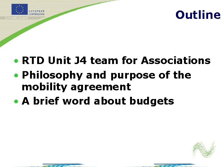 Outline • RTD Unit J 4 team for Associations • Philosophy and purpose of