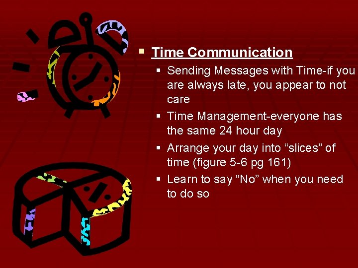 § Time Communication § Sending Messages with Time-if you are always late, you appear