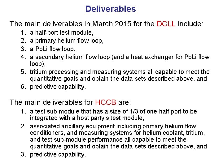 Deliverables The main deliverables in March 2015 for the DCLL include: 1. 2. 3.