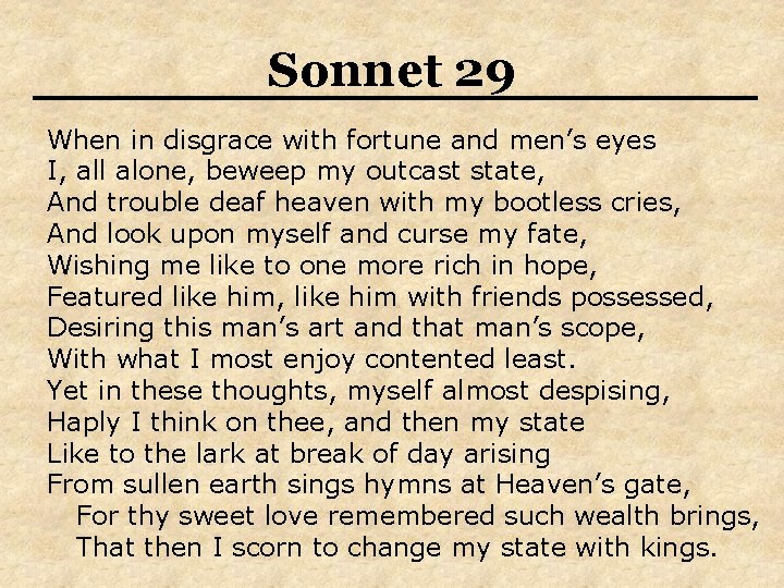 Sonnet 29 When in disgrace with fortune and men’s eyes I, all alone, beweep