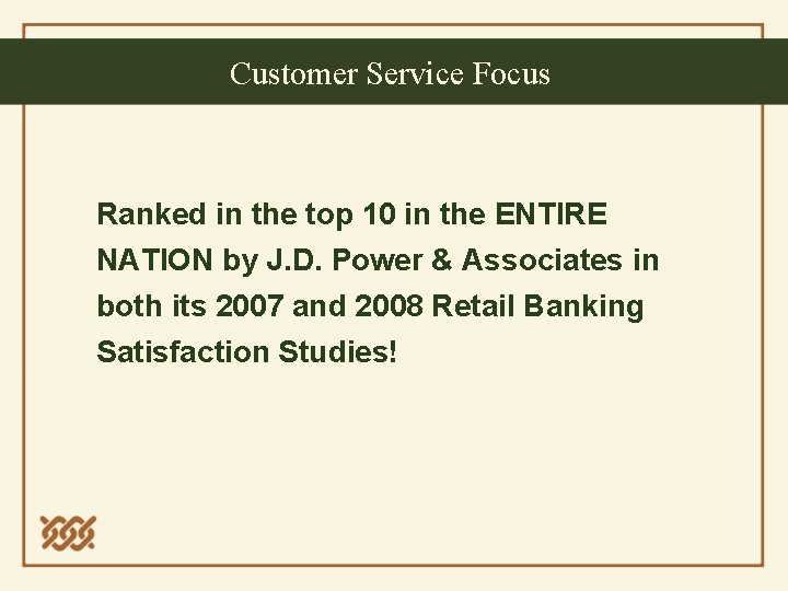 Customer Service Focus Ranked in the top 10 in the ENTIRE NATION by J.