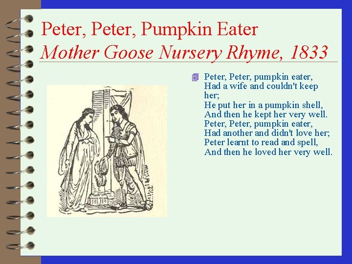 Peter, Pumpkin Eater Mother Goose Nursery Rhyme, 1833 4 Peter, pumpkin eater, Had a