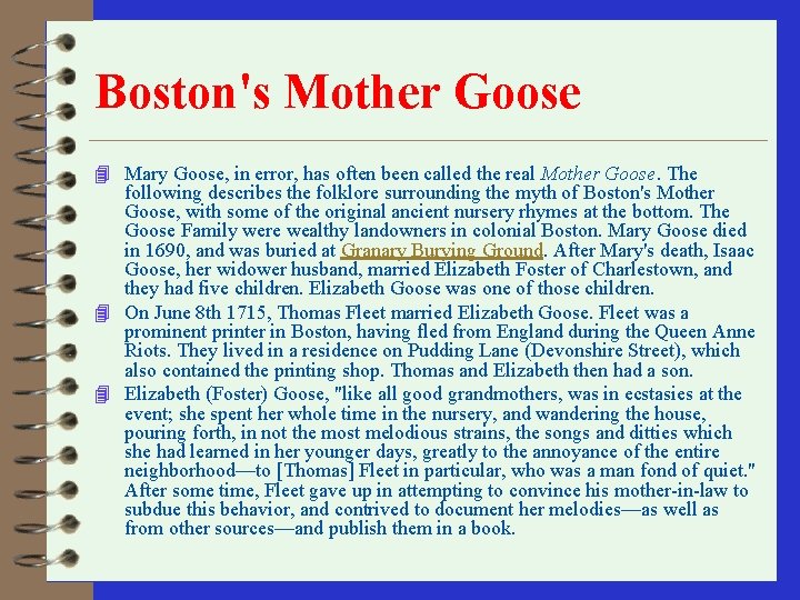 Boston's Mother Goose 4 Mary Goose, in error, has often been called the real