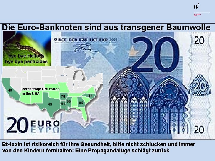Die Euro-Banknoten sind aus transgener Baumwolle bye Heliotis bye pesticides Percentage GM cotton in