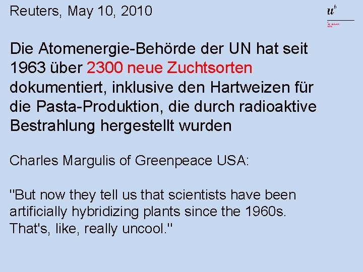 Reuters, May 10, 2010 Die Atomenergie-Behörde der UN hat seit 1963 über 2300 neue