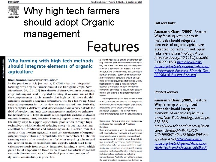 Why high tech farmers should adopt Organic management Full text links Ammann Klaus. (2009).