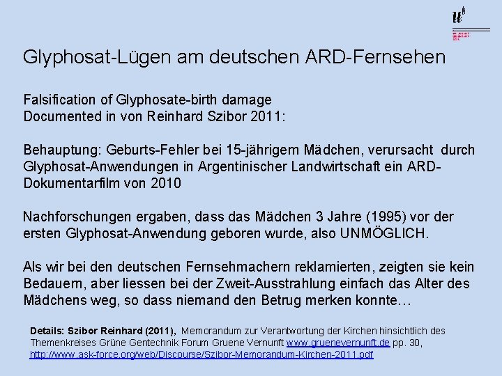 Glyphosat-Lügen am deutschen ARD-Fernsehen Falsification of Glyphosate-birth damage Documented in von Reinhard Szibor 2011: