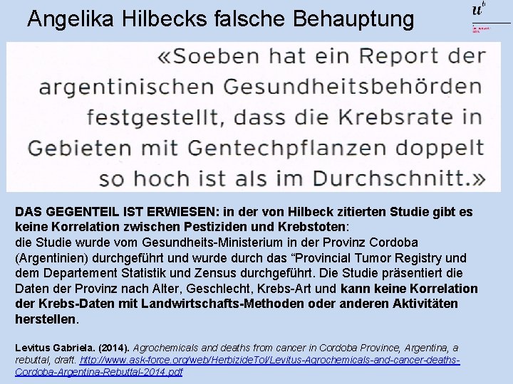 Angelika Hilbecks falsche Behauptung DAS GEGENTEIL IST ERWIESEN: in der von Hilbeck zitierten Studie