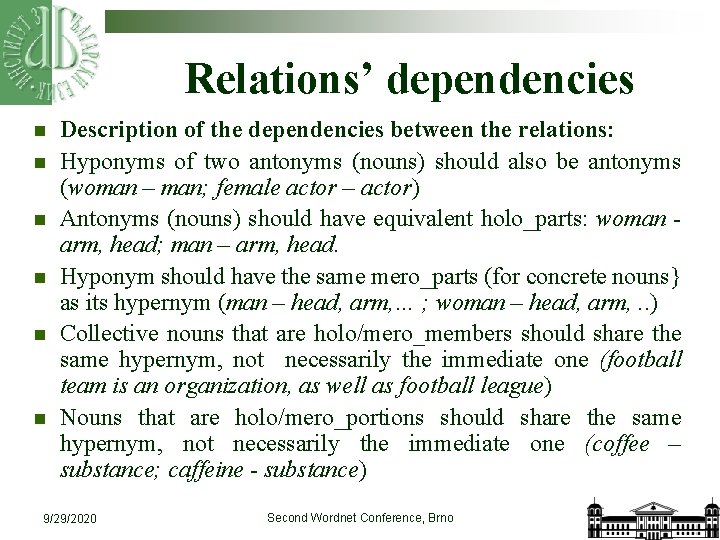 Relations’ dependencies n n n Description of the dependencies between the relations: Hyponyms of