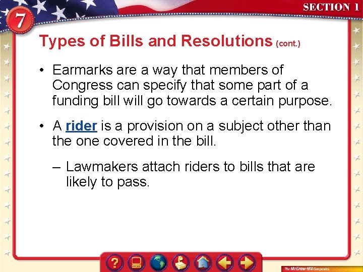 Types of Bills and Resolutions (cont. ) • Earmarks are a way that members