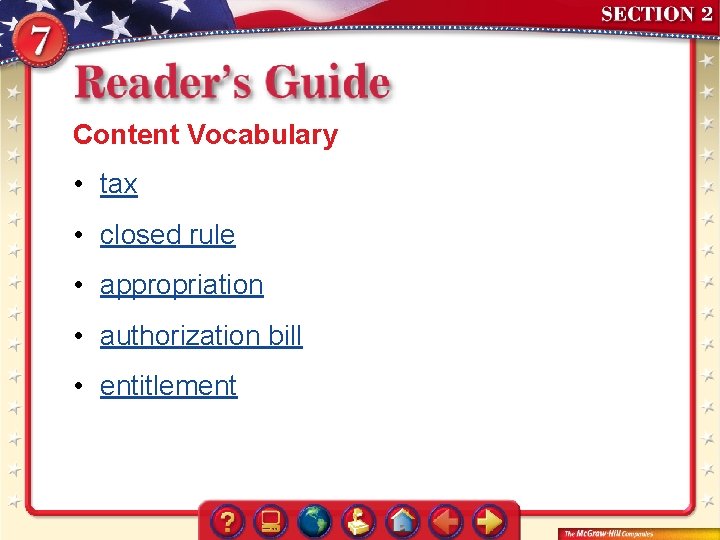 Content Vocabulary • tax • closed rule • appropriation • authorization bill • entitlement