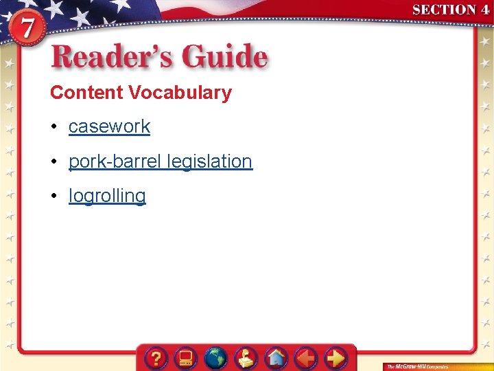 Content Vocabulary • casework • pork-barrel legislation • logrolling 