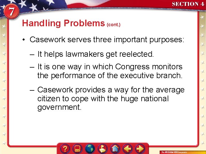 Handling Problems (cont. ) • Casework serves three important purposes: – It helps lawmakers