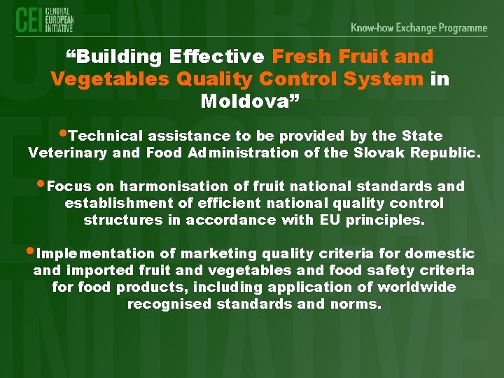 “Building Effective Fresh Fruit and Vegetables Quality Control System in Moldova” • Technical assistance