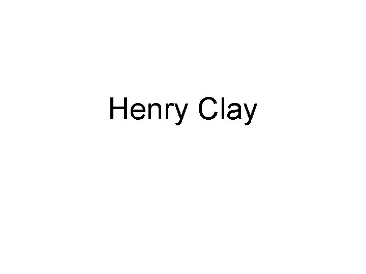 Henry Clay 