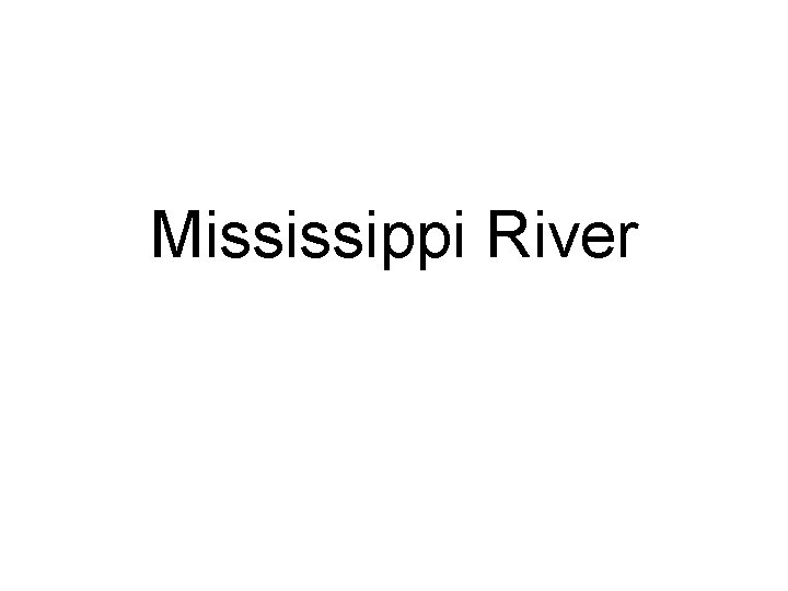 Mississippi River 