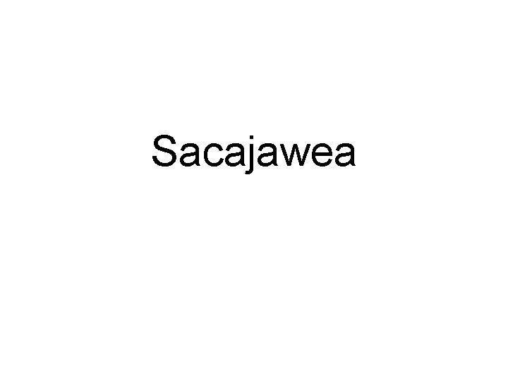 Sacajawea 