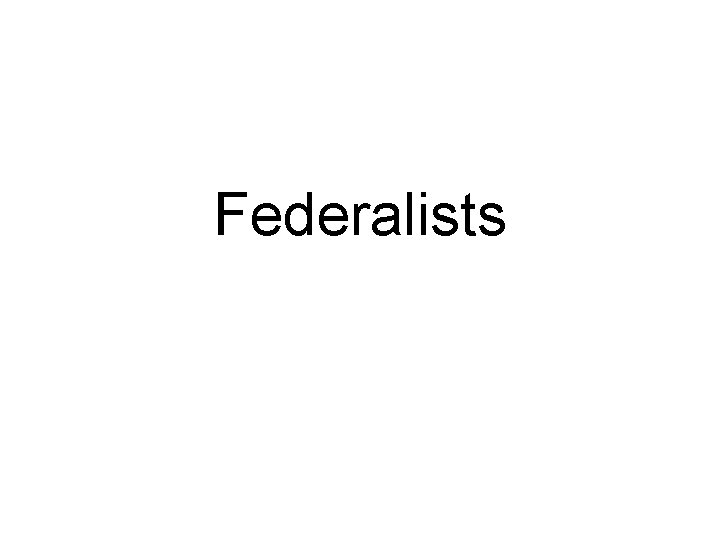 Federalists 