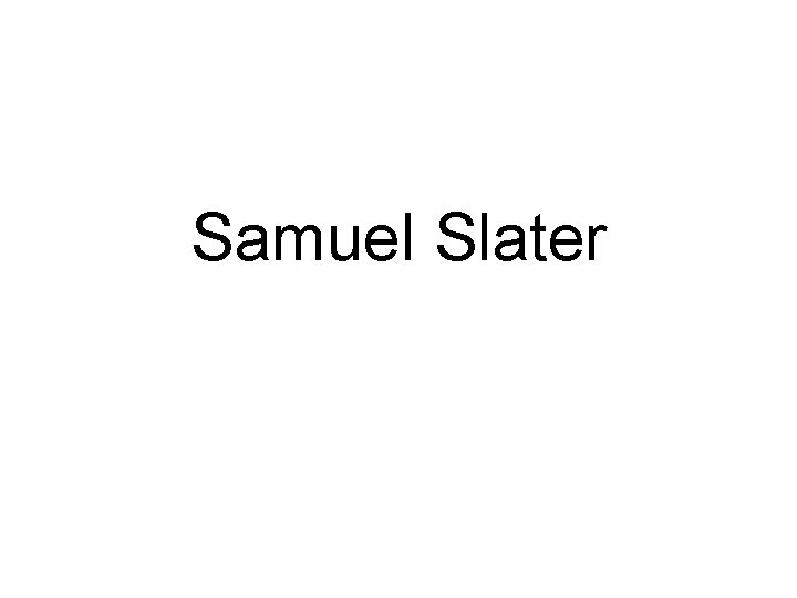 Samuel Slater 