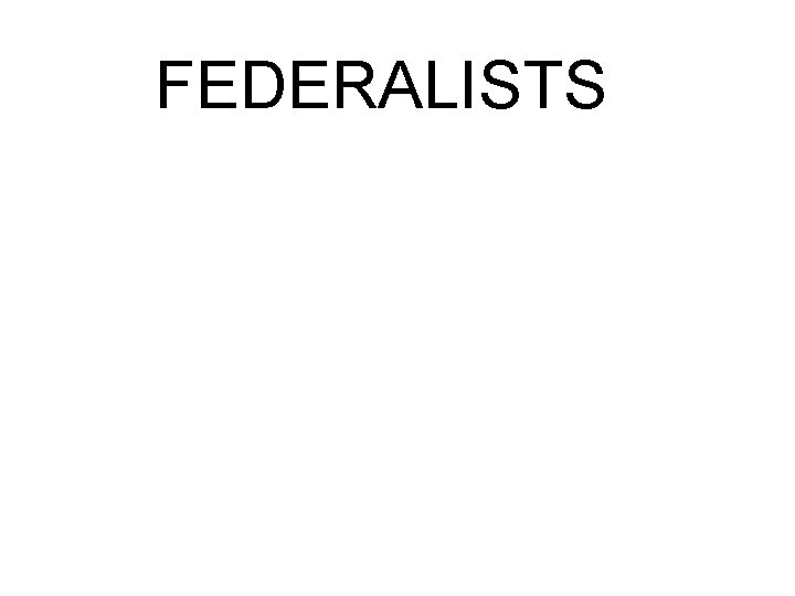 FEDERALISTS 