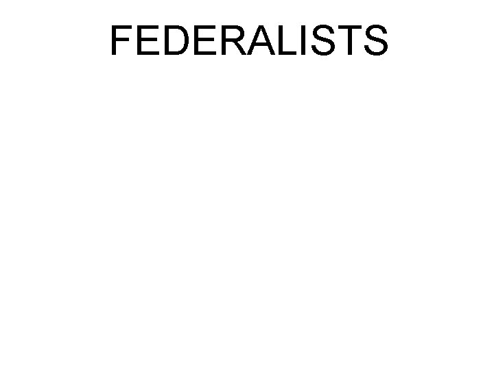 FEDERALISTS 