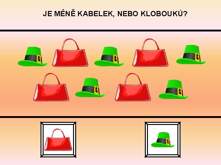 JE MÉNĚ KABELEK, NEBO KLOBOUKŮ? 