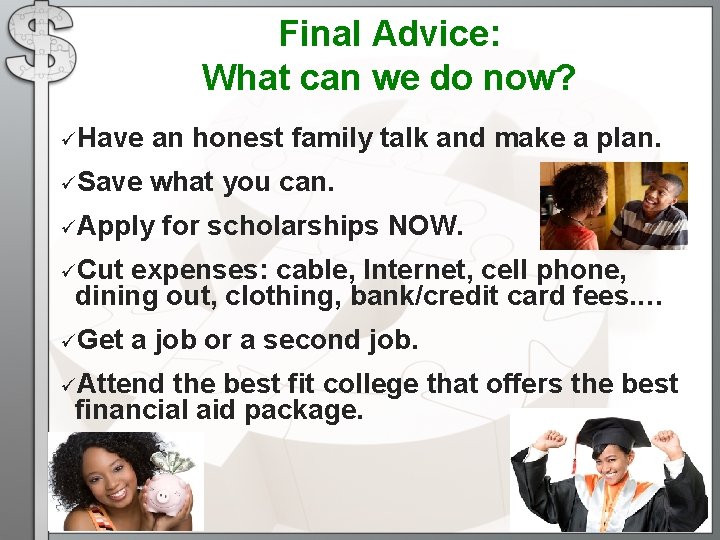 Final Advice: What can we do now? üHave an honest family talk and make Final Advice: What can we do now? üHave an honest family talk and make