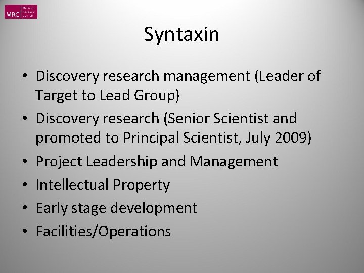 Syntaxin • Discovery research management (Leader of Target to Lead Group) • Discovery research