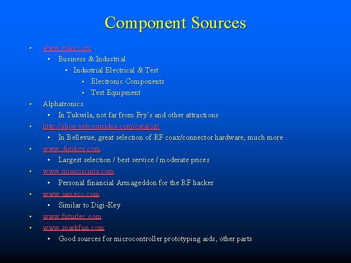 Component Sources • • www. ebay. com • Business & Industrial • Industrial Electrical