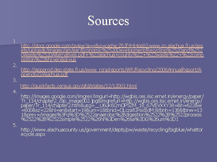 Sources 1. 2. 3. 4. 5. http: //docs. google. com/gview? a=v&q=cache: Z 6 Jf.