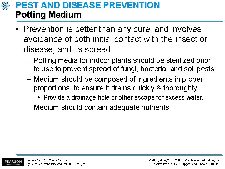 PEST AND DISEASE PREVENTION Potting Medium • Prevention is better than any cure, and