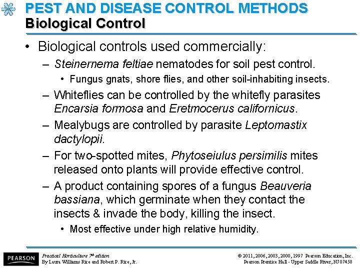 PEST AND DISEASE CONTROL METHODS Biological Control • Biological controls used commercially: – Steinernema