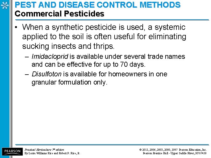 PEST AND DISEASE CONTROL METHODS Commercial Pesticides • When a synthetic pesticide is used,