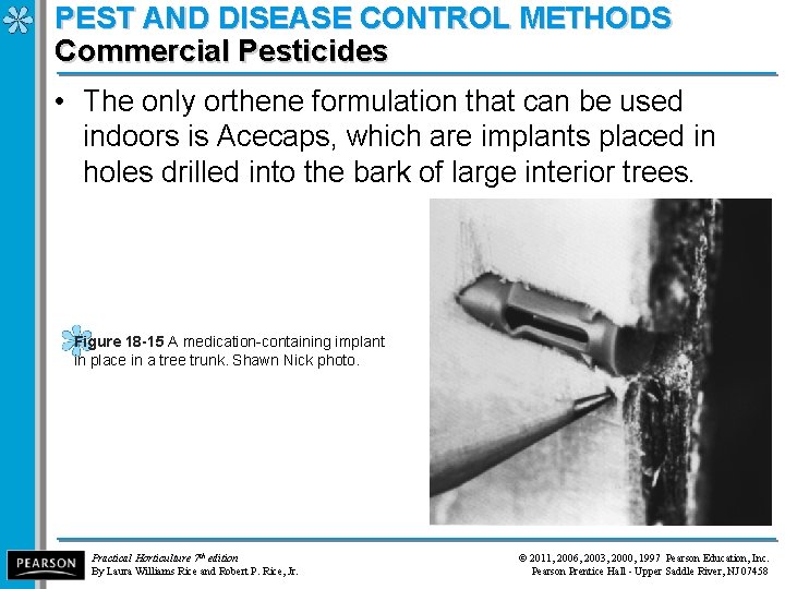 PEST AND DISEASE CONTROL METHODS Commercial Pesticides • The only orthene formulation that can