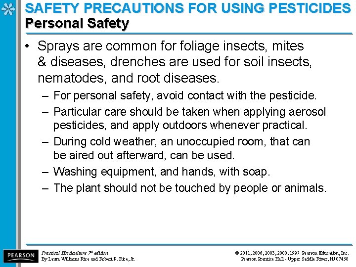 SAFETY PRECAUTIONS FOR USING PESTICIDES Personal Safety • Sprays are common for foliage insects,