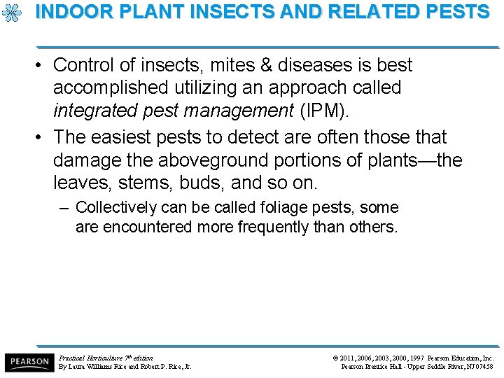 INDOOR PLANT INSECTS AND RELATED PESTS • Control of insects, mites & diseases is