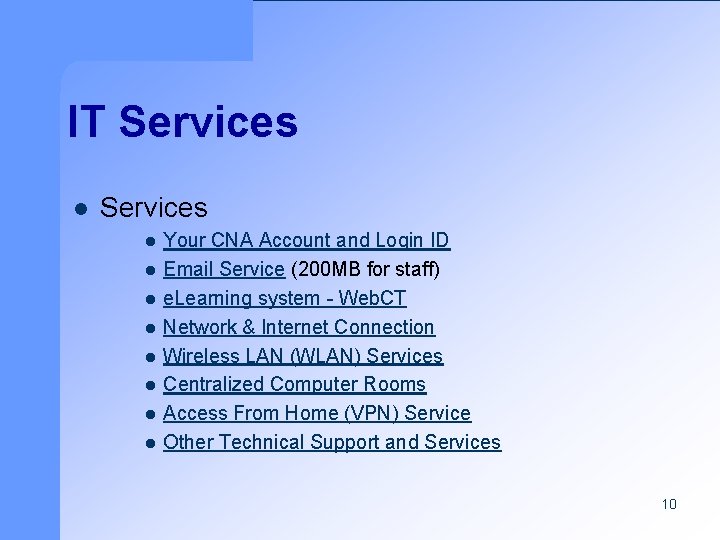 IT Services l l l l l Your CNA Account and Login ID Email