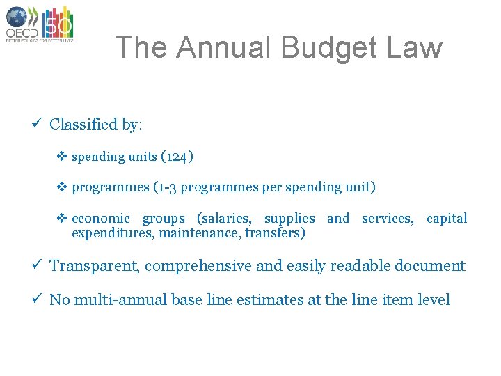 The Annual Budget Law ü Classified by: v spending units (124) v programmes (1