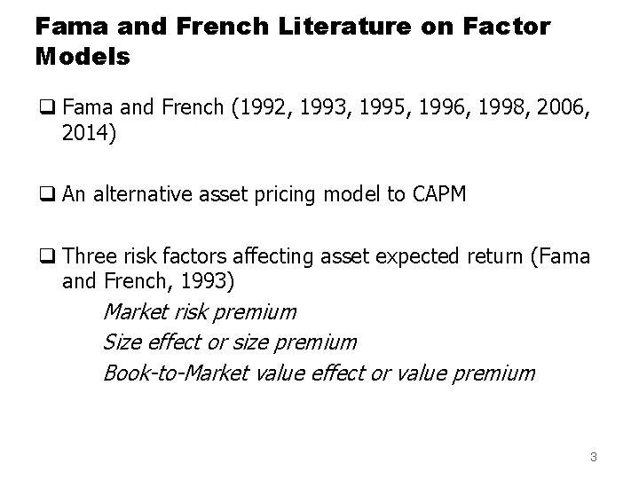 Fama and French Literature on Factor Models q Fama and French (1992, 1993, 1995,