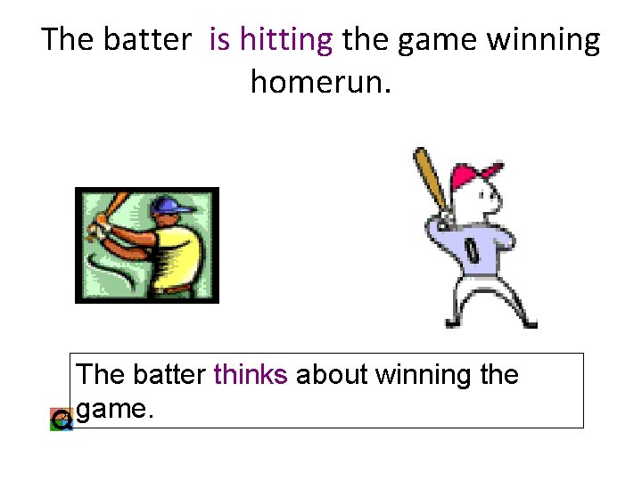 The batter is hitting the game winning homerun. The batter thinks about winning the