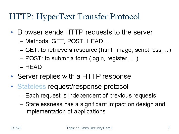 HTTP: Hyper. Text Transfer Protocol • Browser sends HTTP requests to the server –