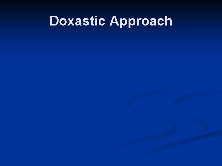 Doxastic Approach 