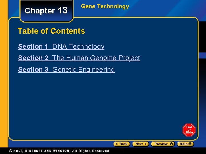 Chapter 13 Gene Technology Table of Contents Section 1 DNA Technology Section 2 The