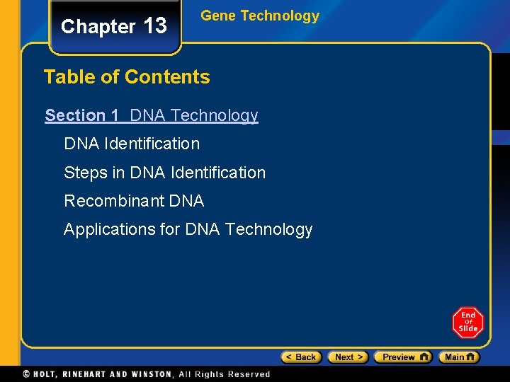 Chapter 13 Gene Technology Table of Contents Section 1 DNA Technology DNA Identification Steps