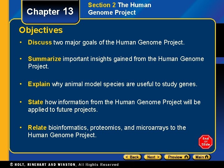 Chapter 13 Section 2 The Human Genome Project Objectives • Discuss two major goals