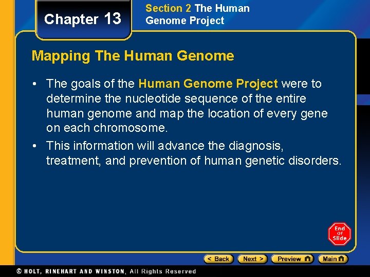 Chapter 13 Section 2 The Human Genome Project Mapping The Human Genome • The